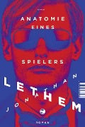Cover-Bild zum Titel 'Anatomie eines Spielers' von 'Jonathan Lethem'