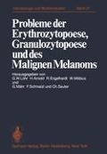 Probleme der Erythrozytopoese, Granulozytopoese und des Malignen Melanoms - 