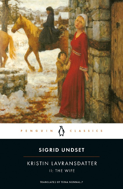 Kristin Lavransdatter, II: The Wife - Sigrid Undset
