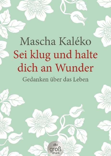 Sei klug und halte dich an Wunder - Mascha Kaléko