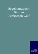 Cover-Bild zum Titel 'Segelhandbuch für den Persischen Golf' von ''