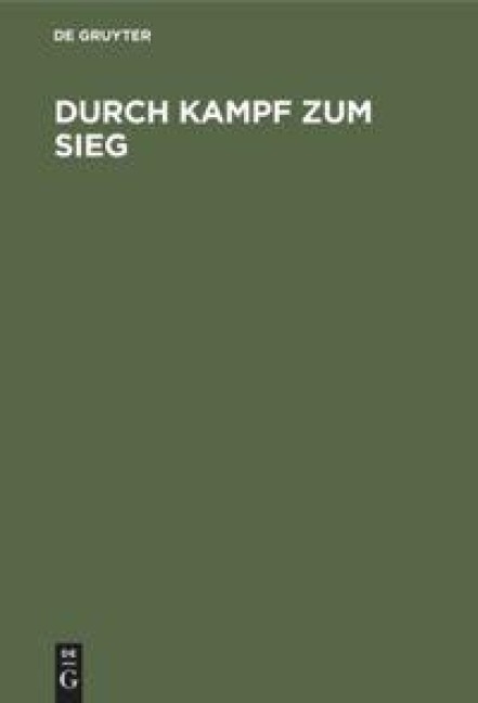 Durch Kampf zum Sieg - 
