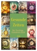 Cover-Bild zum Titel 'Gesunde Zeiten (Wandkalender 2026 DIN A3 hoch), CALVENDO Monatskalender' von 'Cathrin Illgen'