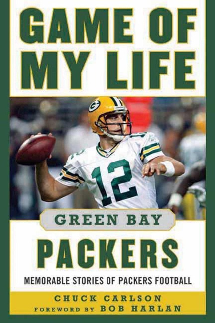 Game of My Life: Green Bay Packers - Chuck Carlson