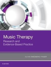 Music Therapy: Research and Evidence-Based Practice - Mt-Bc Yinger