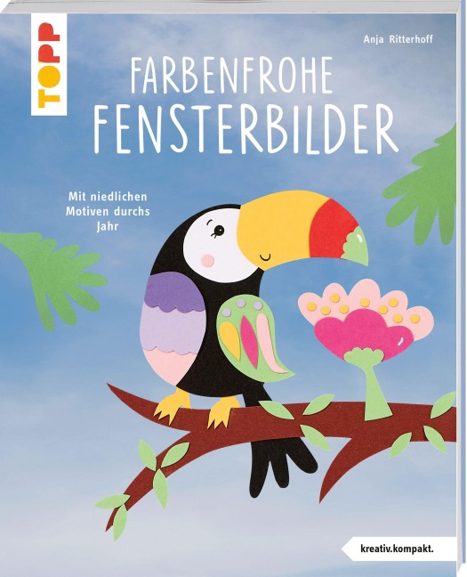 Farbenfrohe Fensterbilder (kreativ.kompakt) - Anja Ritterhoff