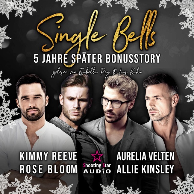 Single Bells: Fünf Jahre später - Rose Bloom, Allie Kinsley, Kimmy Reeve, Aurelia Velten