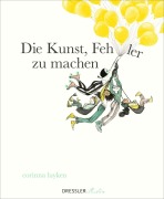 Cover-Bild zum Titel 'Die Kunst, Fehler zu machen' von 'Corinna Luyken'
