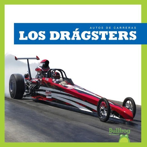 Los Drágsters (Dragsters) - Bizzy Harris