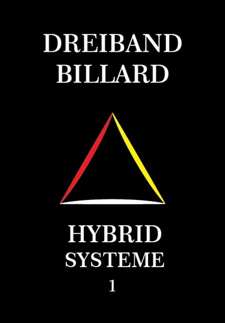 Dreiband Billard - Hybrid Systeme 1 (DREIBAND-HYBRID, #1) - System Master