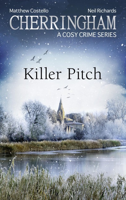 Cherringham - Killer Pitch - Matthew Costello, Neil Richards