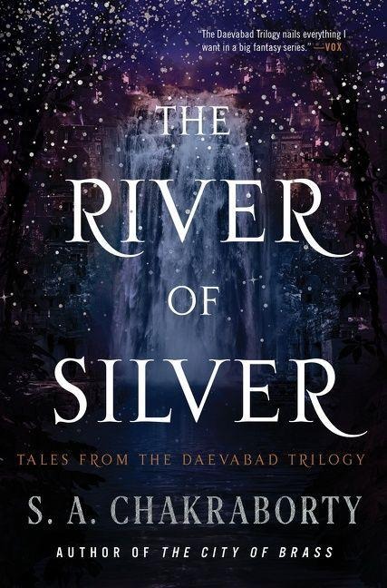 The River of Silver - S A Chakraborty