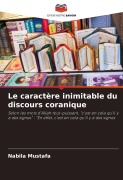 Cover-Bild zum Titel 'Le caractère inimitable du discours coranique' von 'Nabila Mustafa'