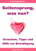 Cover-Bild zum Titel 'Seitensprung, was nun? - Ursachen, Tipps und Hilfe zur Bewältigung' von 'Tanja Svensson'