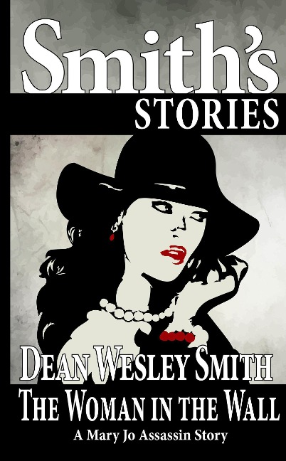 The Woman in the Wall: A Mary Jo Assassin Story - Dean Wesley Smith