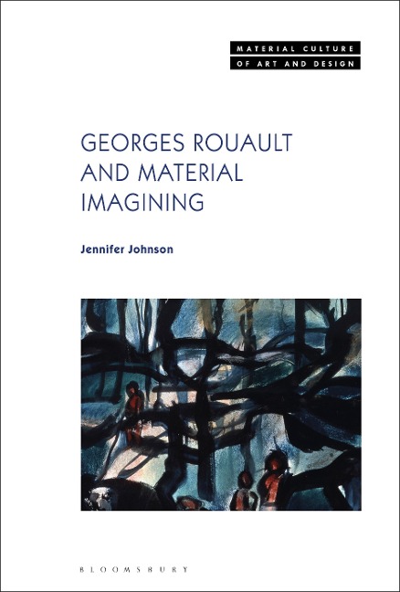 Georges Rouault and Material Imagining - Jennifer Johnson