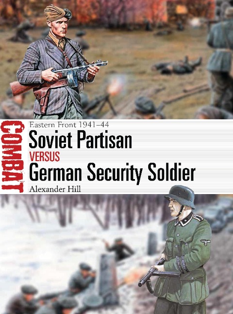 Soviet Partisan Vs German Security Soldier - Alexander Hill