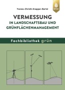Cover-Bild zum Titel 'Vermessung in Landschaftsbau und Grünflächenmanagement' von 'Yvonne-Christin Knepper-Bartel'