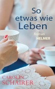 Cover-Bild zum Titel 'So etwas wie Leben' von 'Carolin Schairer'