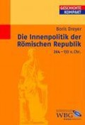Cover-Bild zum Titel 'Die Innenpolitik der Römischen Republik 264-133 v.Chr.' von 'Boris Dreyer'