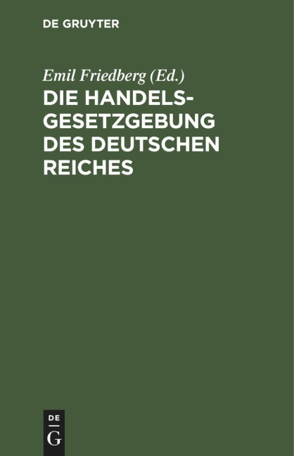 Die Handelsgesetzgebung des Deutschen Reiches - 
