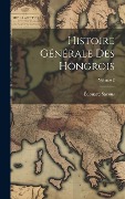 Cover-Bild zum Titel 'Histoire Générale Des Hongrois; Volume 2' von 'Édouard Sayous'