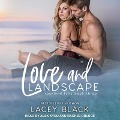 Love and Landscape Lib/E - Lacey Black