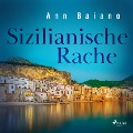 Cover-Bild zum Titel 'Sizilianische Rache' von 'Ann Baiano'