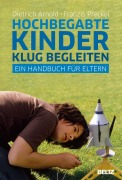 Cover-Bild zum Titel 'Hochbegabte Kinder klug begleiten' von 'Dietrich Arnold, Franzis Preckel'