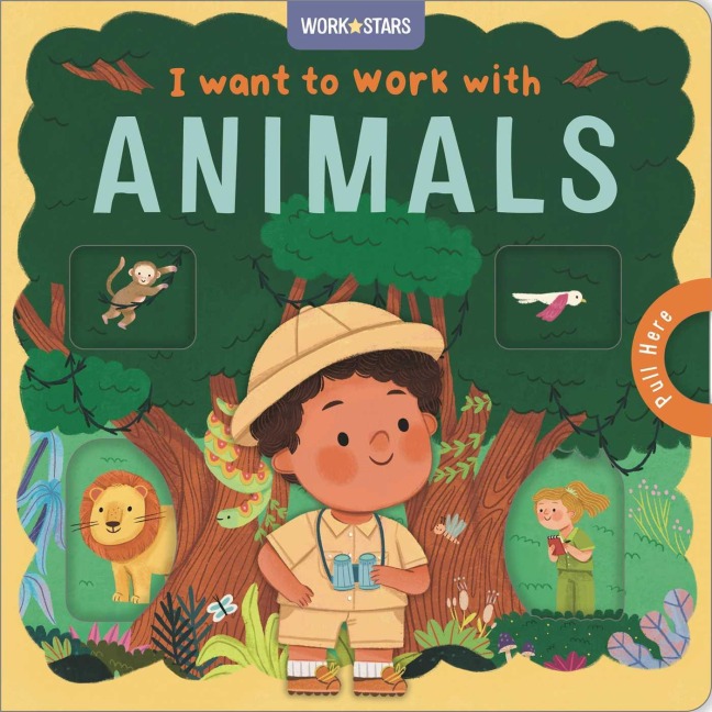 I Want to Work with Animals - Igloobooks, Rose Harkness, Delilah Brooks