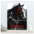 Shire Horse - Geschmückte Riesen (hochwertiger Premium Wandkalender 2025 DIN A2 hoch), Kunstdruck in Hochglanz - Elisabeth Stanzer