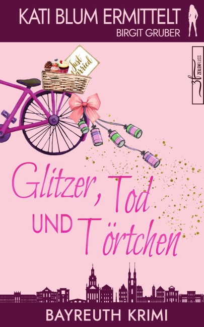 Glitzer, Tod und Törtchen - Birgit Gruber