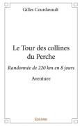 Cover-Bild zum Titel 'Le Tour des collines du Perche' von 'Gilles Courdavault'