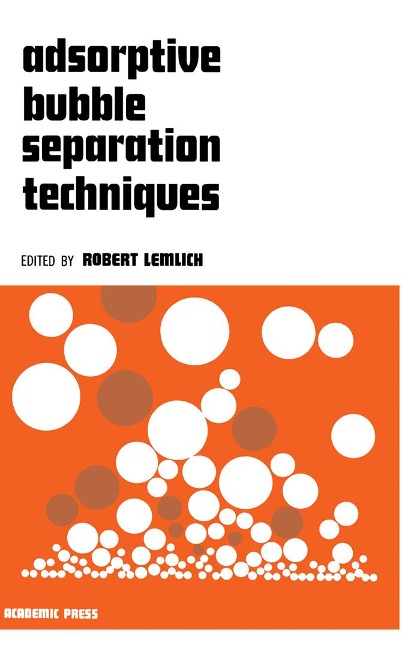 Adsorptive Bubble Separation Techniques - 