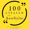 Cover-Bild zum Titel '100 citaten van Aeschylus' von 'Aeschylus'