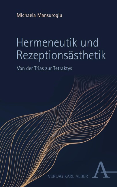 Hermeneutik und Rezeptionsästhetik - Michaela Mansuroglu