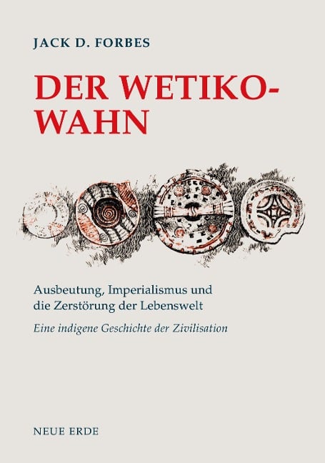 Der Wetiko-Wahn - Jack D. Forbes
