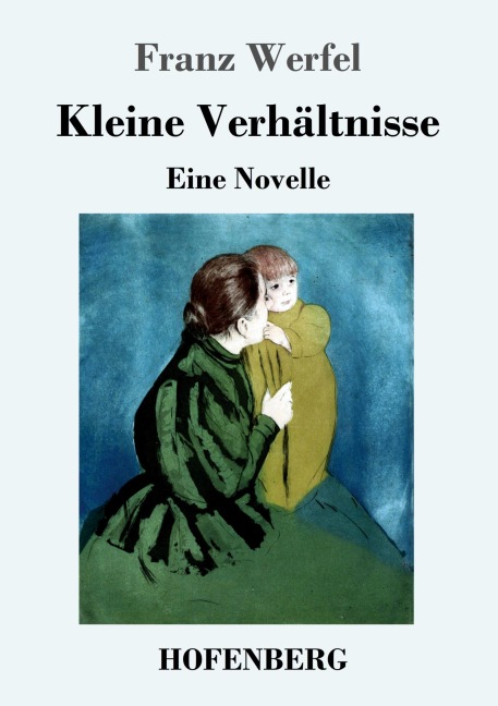 Kleine Verhältnisse - Franz Werfel