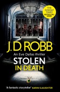 Cover-Bild zum Titel 'Stolen in Death: An Eve Dallas thriller (In Death 62)' von 'J. D. Robb'