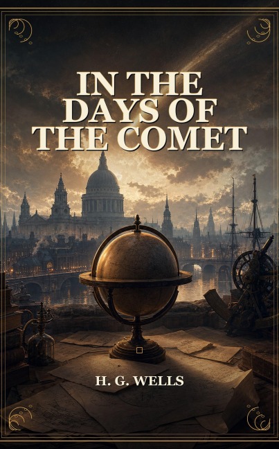 In The Days Of The Comet - H. G. Wells