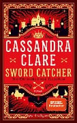Cover-Bild zum Titel 'Sword Catcher - Die Chroniken von Castellan' von 'Cassandra Clare'
