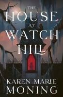 The House at Watch Hill - Karen Marie Moning