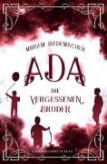 Cover-Bild zum Titel 'Ada (Band 3): Die vergessenen Brüder' von 'Miriam Rademacher'