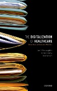 Cover-Bild zum Titel 'The Digitalization of Healthcare' von 'Ian P. McLoughlin, Karin Garrety, Rob Wilson'