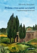Cover-Bild zum Titel 'Prima eravamo azzurri. VagabonSaggi letterari' von 'Michela Musante'