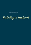 Cover-Bild zum Titel 'Fatidique Instant' von 'José Casatejada'