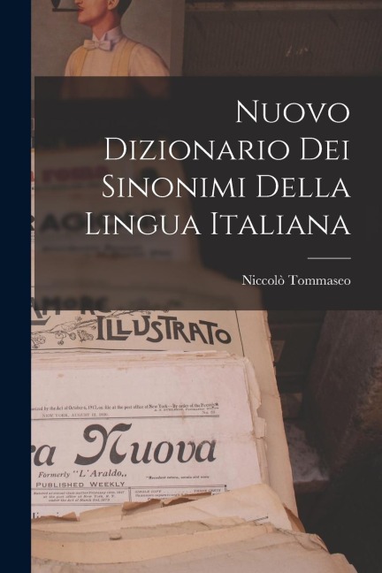 Nuovo Dizionario Dei Sinonimi Della Lingua Italiana - Niccolò Tommaseo