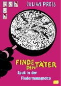 Cover-Bild zum Titel 'Finde den Täter - Spuk in der Fledermausgrotte' von 'Julian Press'