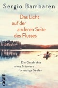 Cover-Bild zum Titel 'Das Licht auf der anderen Seite des Flusses' von 'Sergio Bambaren'