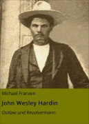 Cover-Bild zum Titel 'John Wesley Hardin' von 'Michael Franzen'